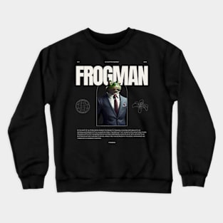 Frogman | the Godfather | Funny Meme Quote | Meme Crewneck Sweatshirt